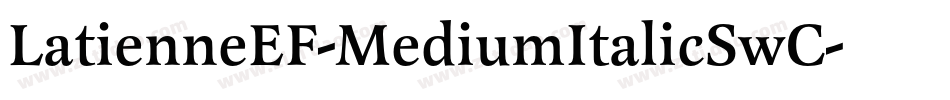 LatienneEF-MediumItalicSwC字体转换
