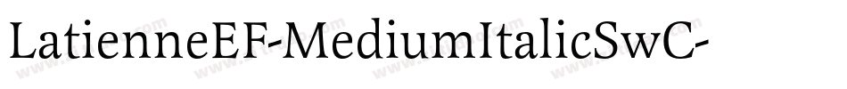 LatienneEF-MediumItalicSwC字体转换