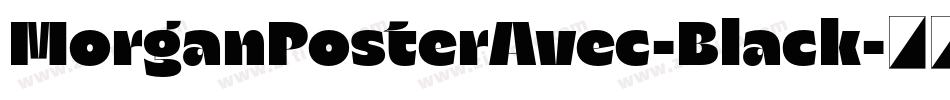MorganPosterAvec-Black字体转换