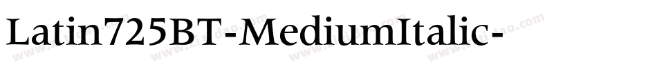 Latin725BT-MediumItalic字体转换