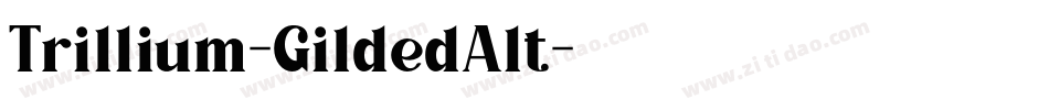 Trillium-GildedAlt字体转换