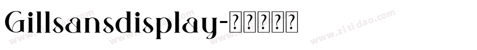 Gillsansdisplay字体转换