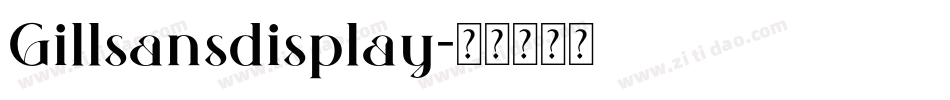 Gillsansdisplay字体转换
