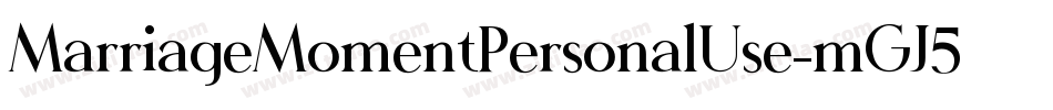 MarriageMomentPersonalUse-mGJ5字体转换