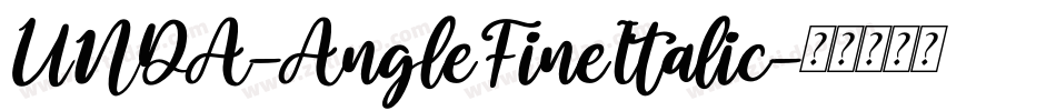 UNDA-AngleFineItalic字体转换