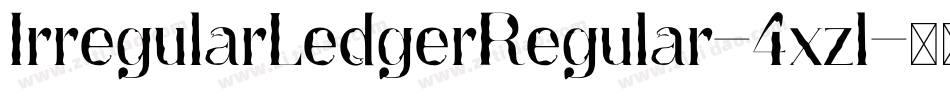 IrregularLedgerRegular-4xzl字体转换