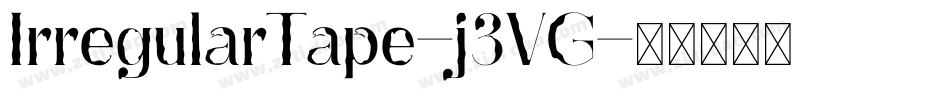 IrregularTape-j3VG字体转换