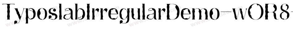 TyposlabIrregularDemo-wOR8字体转换
