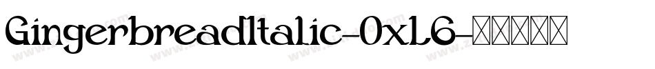 GingerbreadItalic-OxL6字体转换