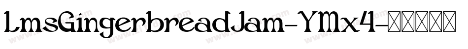 LmsGingerbreadJam-YMx4字体转换