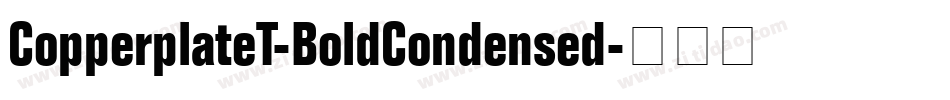 CopperplateT-BoldCondensed字体转换