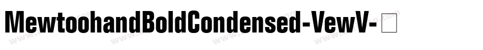 MewtoohandBoldCondensed-VewV字体转换