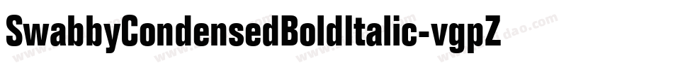 SwabbyCondensedBoldItalic-vgpZ字体转换 SwabbyCondensedBoldItalic-vgpZ字体转换