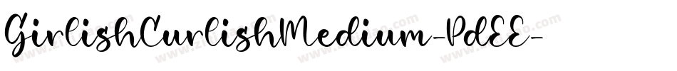 GirlishCurlishMedium-PdEE字体转换