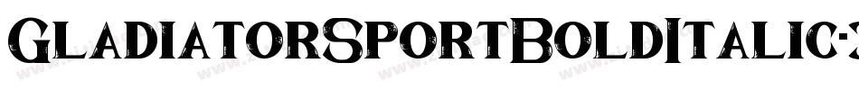 GladiatorSportBoldItalic-3BWX字体转换