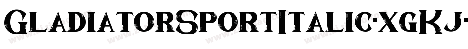 GladiatorSportItalic-xgKj字体转换