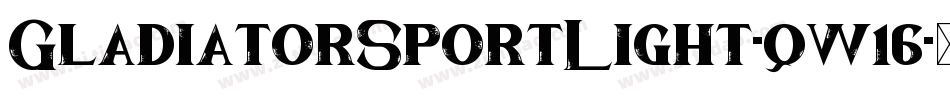 GladiatorSportLight-qw16字体转换