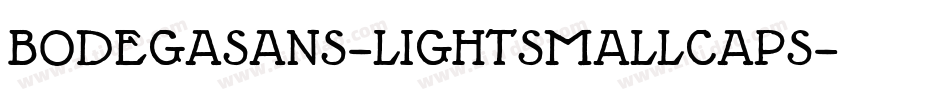 BodegaSans-LightSmallcaps字体转换