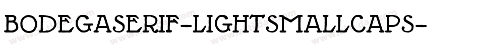 BodegaSerif-LightSmallcaps字体转换