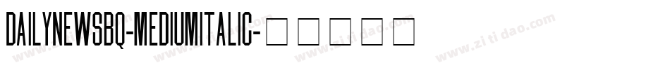 DailyNewsBQ-MediumItalic字体转换