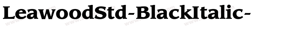 LeawoodStd-BlackItalic字体转换