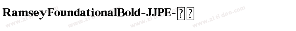 RamseyFoundationalBold-JJPE字体转换