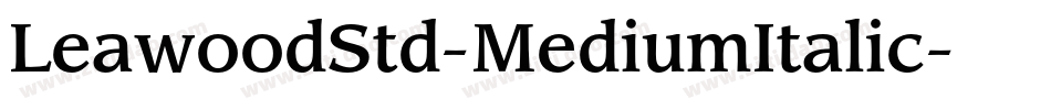 LeawoodStd-MediumItalic字体转换