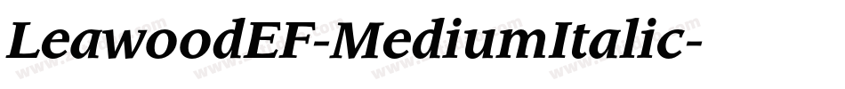 LeawoodEF-MediumItalic字体转换