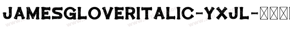 JamesGloverItalic-YxjL字体转换