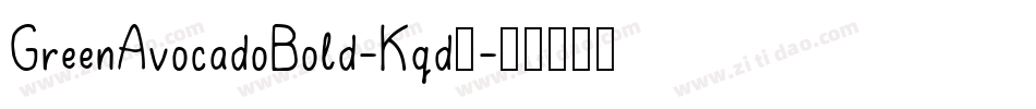 GreenAvocadoBold-Kqdy字体转换