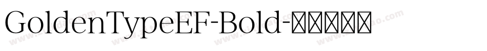 GoldenTypeEF-Bold字体转换