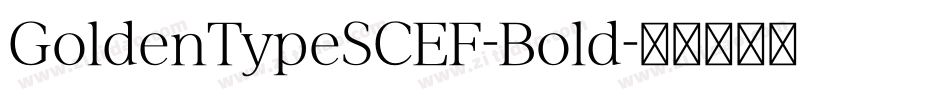 GoldenTypeSCEF-Bold字体转换