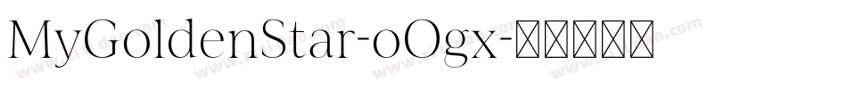 MyGoldenStar-oOgx字体转换