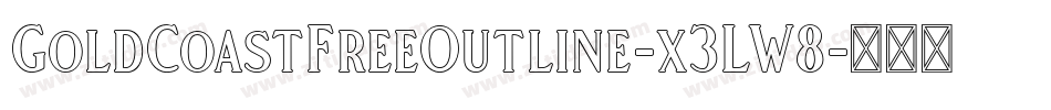 GoldCoastFreeOutline-x3LW8字体转换 GoldCoastFreeOutline-x3LW8字体转换