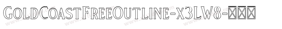 GoldCoastFreeOutline-x3LW8字体转换 GoldCoastFreeOutline-x3LW8字体转换