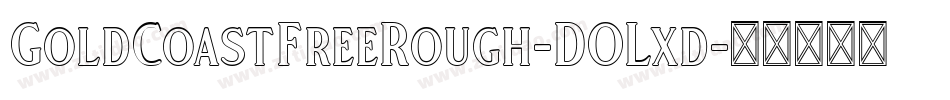 GoldCoastFreeRough-DOLxd字体转换