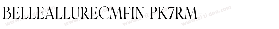 BelleAllureCmFin-PK7rm字体转换 BelleAllureCmFin-PK7rm字体转换