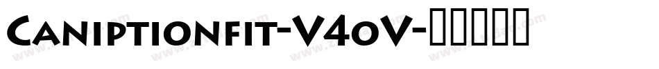 Caniptionfit-V4oV字体转换