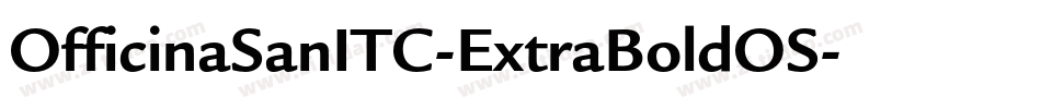 OfficinaSanITC-ExtraBoldOS字体转换