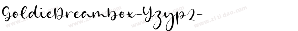 GoldieDreambox-Yzyp2字体转换