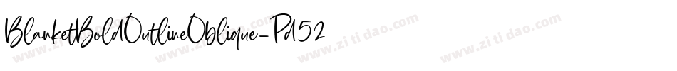 BlanketBoldOutlineOblique-Pd52字体转换