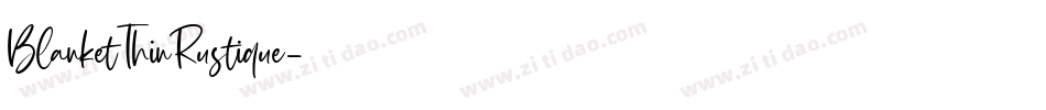 BlanketThinRustique字体转换