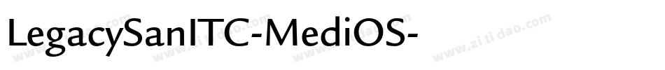 LegacySanITC-MediOS字体转换