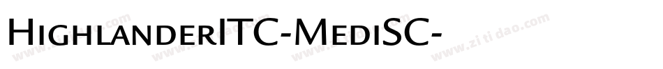 HighlanderITC-MediSC字体转换