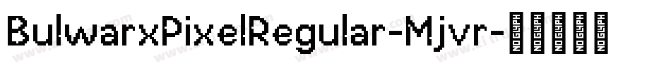 BulwarxPixelRegular-Mjvr字体转换