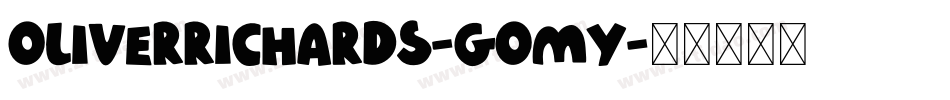 OliverRichards-Gomy字体转换