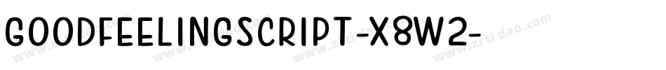 GoodFeelingScript-X8w2字体转换