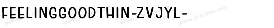 FeelingGoodThin-ZVJyl字体转换