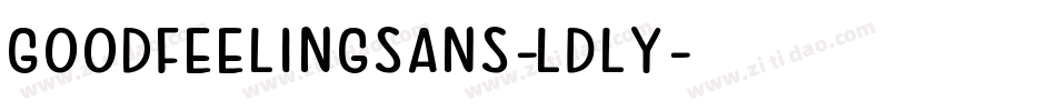 GoodFeelingSans-LDly字体转换