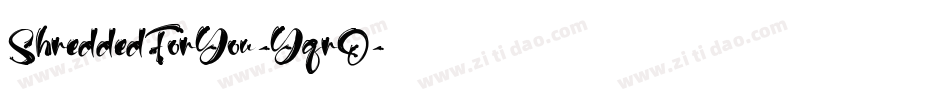 ShreddedForYou-YqrO字体转换